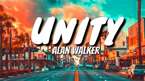 Unity - Alan Walker (Lyrics video) ft. Walker - YouTube