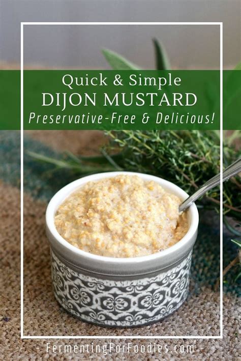 Dijon Mustard Recipe - Simple and Preservative Free - Fermenting for Foodies