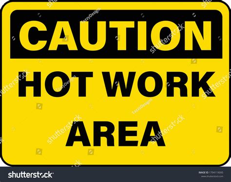 Caution Hot Work Area Sign Stock Vector (Royalty Free) 1794119095 | Shutterstock