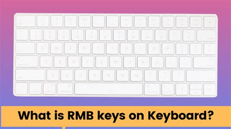 What is RMB keys on Keyboard? KMG Advice