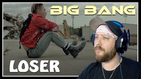 BIG BANG - Loser MV (w/ lyrics) reaction | not ok... - YouTube