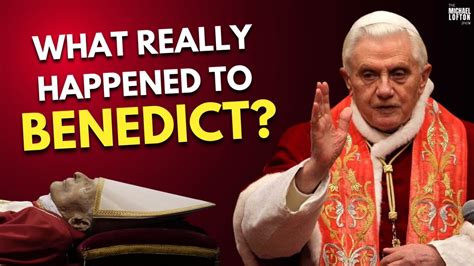 What REALLY Happened to Pope Benedict XVI? – REASON & THEOLOGY