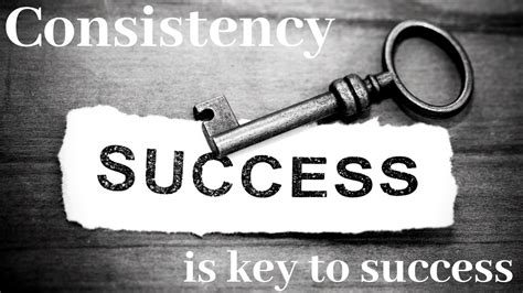 Consistency is the KEY to Success! | Clutterbug | Key to success ...