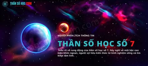 Thần Số Học Số 7 - Ý Nghĩa Con Số 7 Trong Thần Số Học