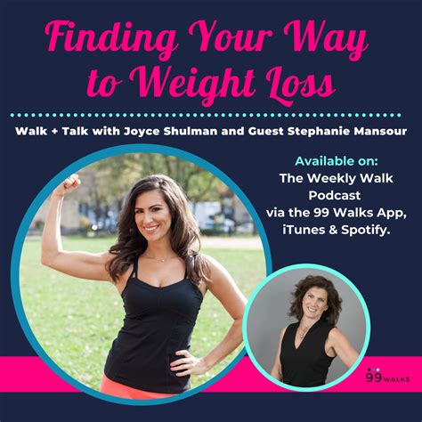 Finding Your Way to Weight Loss with Stephanie Mansour — 99Walks