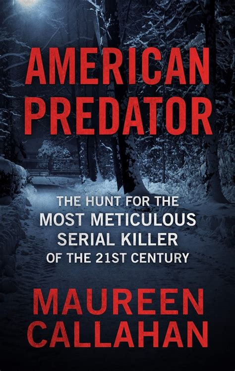 Book Review: American Predator: The Hunt for the Most Meticulous Serial Killer of the 21st ...