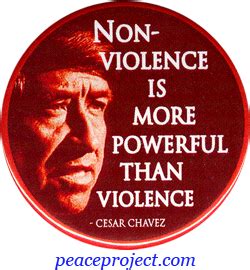 Non-Violence Is More Powerful Than Violence - Cesar Chavez - Button ...