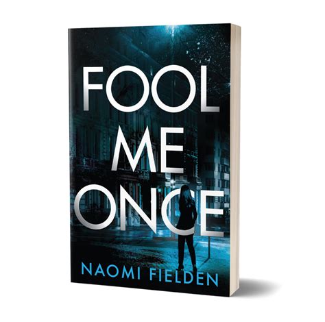 Fool Me Once by Naomi Fielden | Goodreads