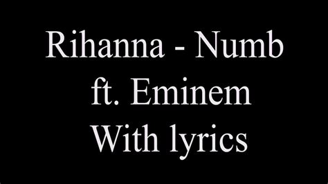 Rihanna Ft. Eminem - Numb [WITH LYRICS] - YouTube