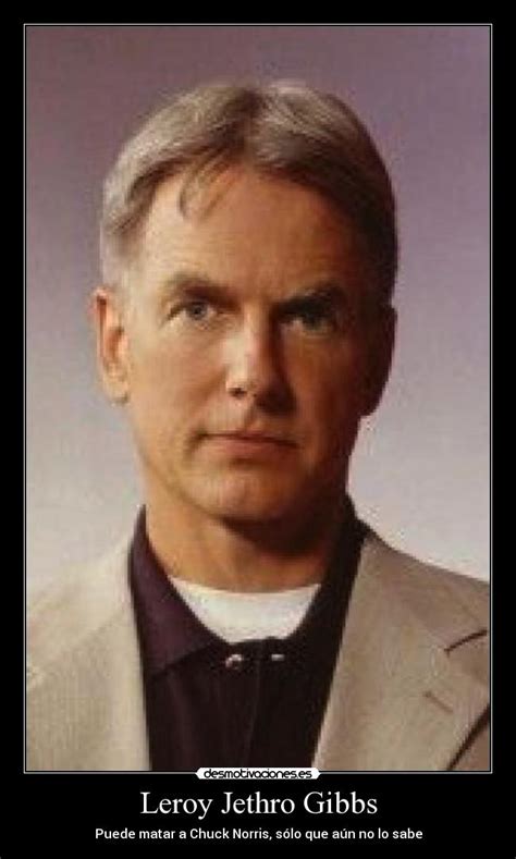 Leroy Jethro Gibbs Quotes. QuotesGram