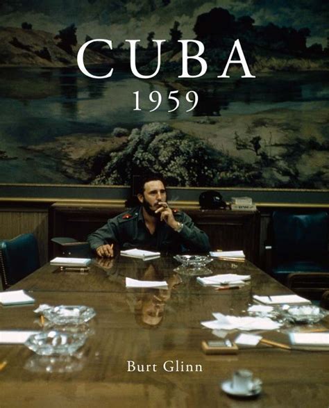 See The Cuban Revolution Unfold In Burt Glinn's Photos (1959) - Flashbak