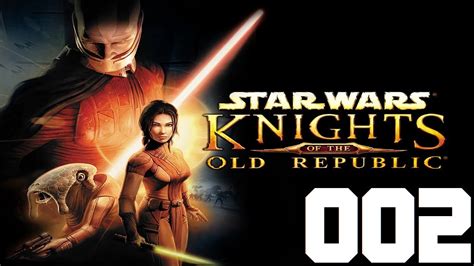 Star Wars: KotOR - Part 2 | Playthrough [Blind] - YouTube