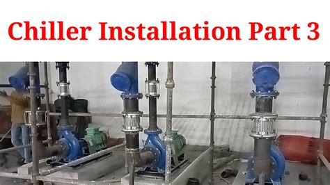 Chiller Installation | Plant Room Installation Part 3 - YouTube