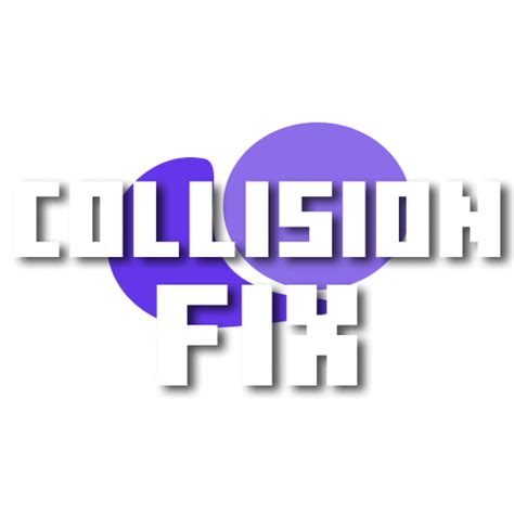 Collision Fix - Versions