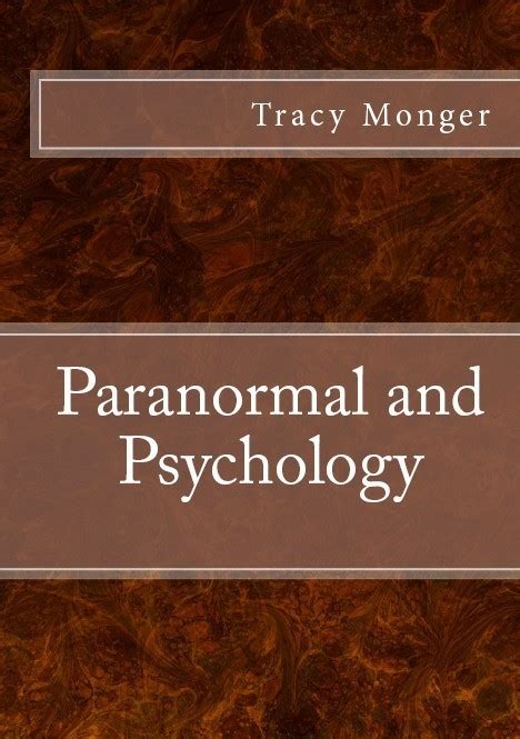 Paranormal and Psychology, book by Tracy Monger