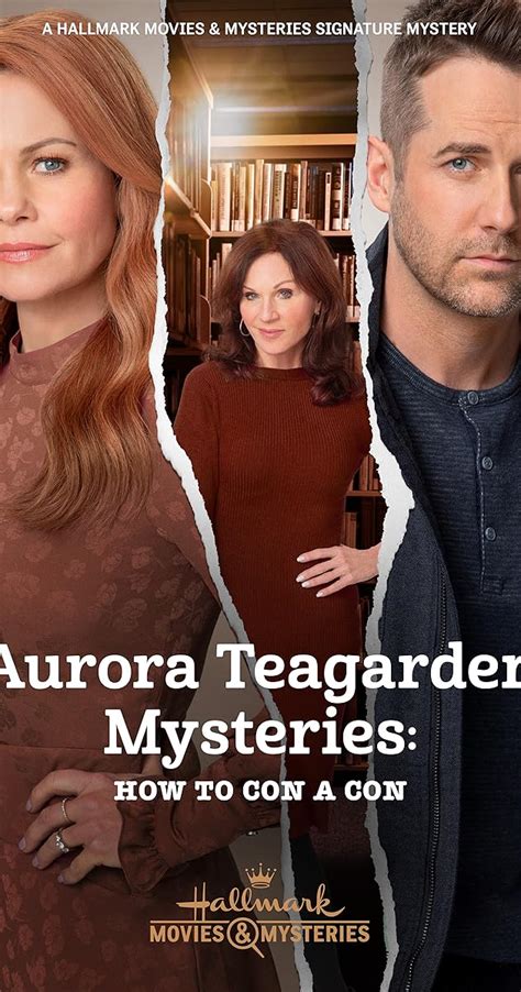 Aurora Teagarden Mysteries: How to Con a Con (TV Movie 2021) - Full ...