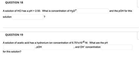 Solved QUESTION 18 A solution of HCl has a pH = 2.50. What | Chegg.com