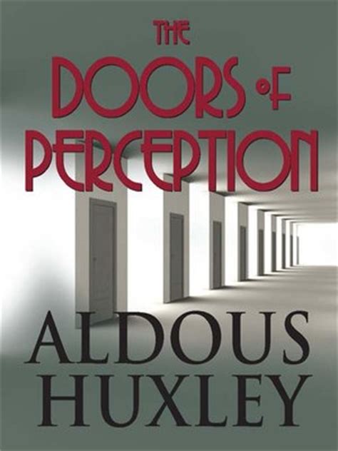 The Doors of Perception by Aldous Huxley · OverDrive: eBooks ...