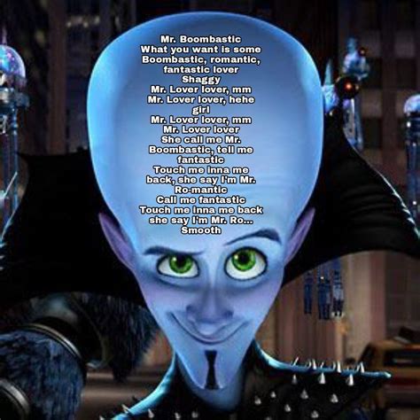 Mr boombastic megamind | Stupid memes, Funny laugh, Really funny