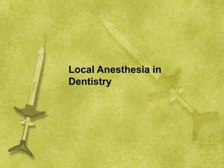 local anesthesia in dentistry definition of terms and indications and contraindications | PPT