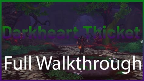 Darkheart Thicket Full Guide | Dragonflight S3 - YouTube