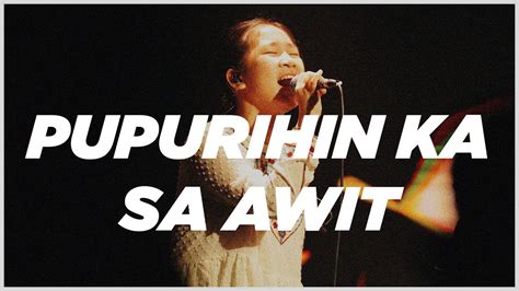 Pupurihin Ka Sa Awit - Musikatha | His Life Worship Cover - YouTube