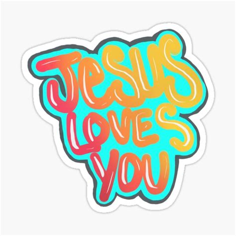 "Jesus loves you " Sticker for Sale by kenzieblueart | Redbubble