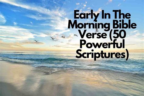 Early In The Morning Bible Verse (50 Powerful Scriptures) – Bible ...