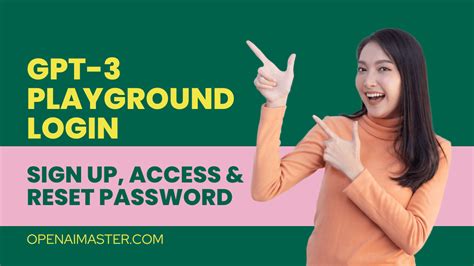 GPT-3 Playground Login: Sign Up, Access & Reset Password