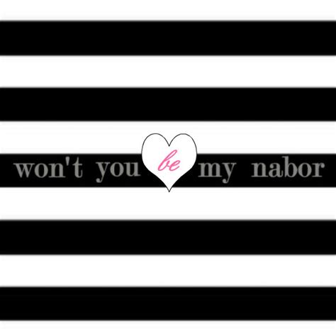 Won't You Be My Nabor: Modern Thanksgiving