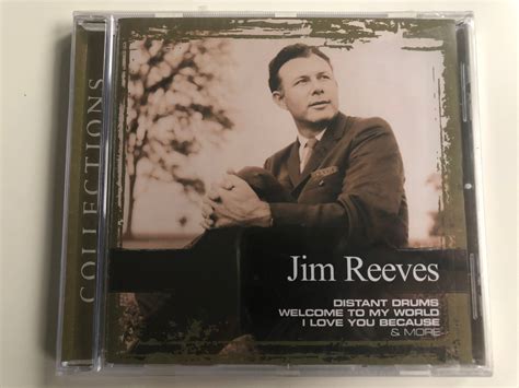 Jim Reeves ‎– Collections / Distant Drums, Welcome To My World, I Love ...