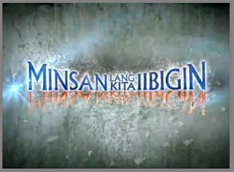 Minsan Lang Kita Iibigin Premieres on March 7 - TVSikat -Watch Pinoy Online TV Live Streams, FM ...