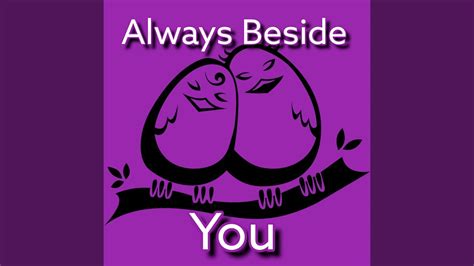 Always Beside You - YouTube