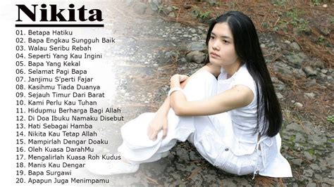 Nikita Full Album 2020 - Lagu Rohani Kristen Terbaru 2020 True Worship#1 - YouTube