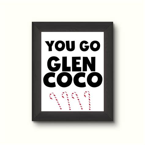 Mean Girls Quote You Go Glen Coco Mean Girls Digital Print - Etsy