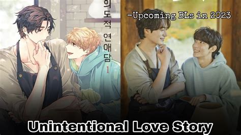 Unintentional Love Story || 2023 Upcoming BLs - YouTube