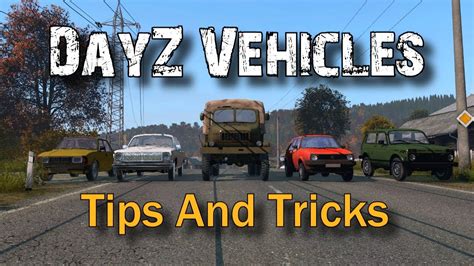 DayZ Vehicles Tips And Tricks For New Players! (2022) (Console & PC ...