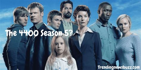 The 4400 Season 5: Renewed or Cancelled? | Trending News Buzz