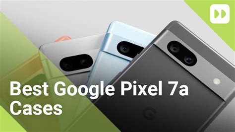 best google pixel 7a cases | Mobile Fun Blog