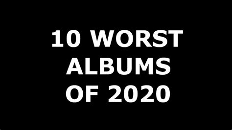 10 Worst Albums of 2020 - YouTube