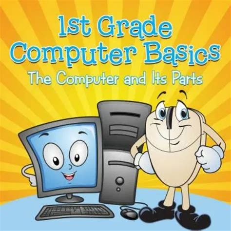 1ST GRADE COMPUTER Basics: The Computer and Its Parts by Baby Professor $9.00 - PicClick
