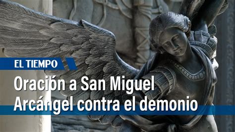 La poderosa oración de San Miguel Arcángel contra el demonio | El ...