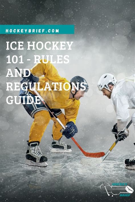 Ice Hockey 101 – Rules And Regulations Guide – Hockey Brief