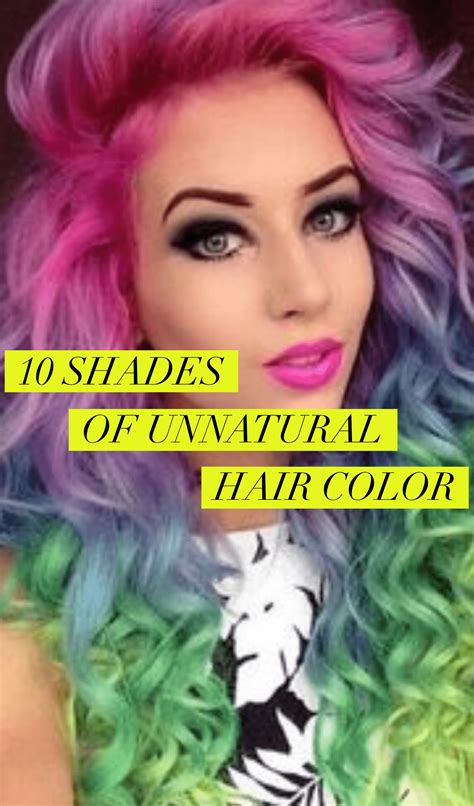 10 Shades of Unnatural Hair Color | HolleewoodHair