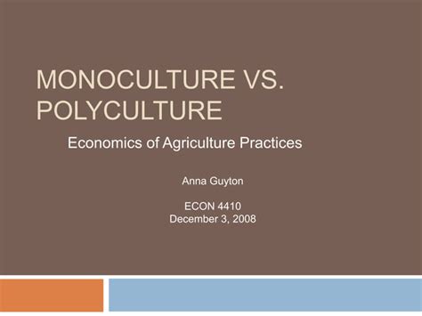 Monoculture vs. Polyculture - Economics of Agricultural Practices