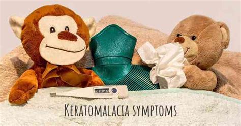 Which are the symptoms of Keratomalacia?