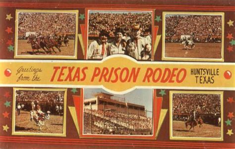Greetings From The Texas Prison Rodeo Huntsville, TX