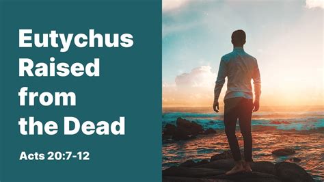 Eutychus Raised from the Dead (Acts 20:7-12) | PM Worship - YouTube