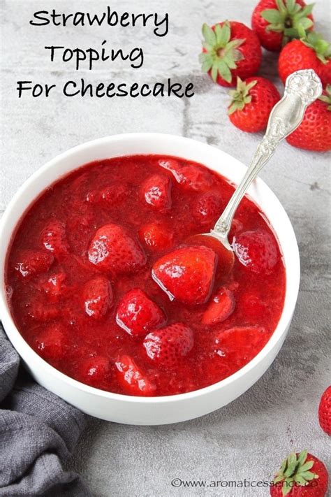 Strawberry Topping For Cheesecake - Aromatic Essence