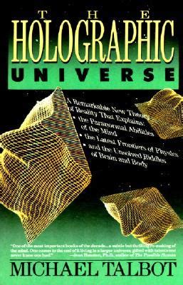 The Holographic Universe by Michael Talbot — Reviews, Discussion, Bookclubs, Lists